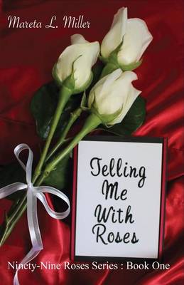 Telling Me with Roses (Paperback)