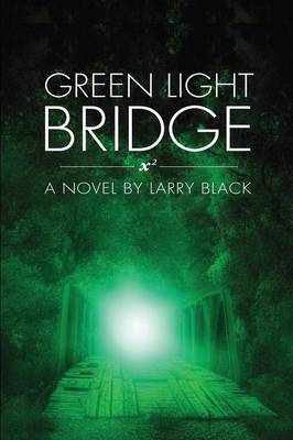 Green Light Bridge (Paperback)