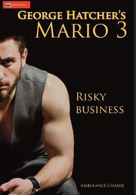 Mario 3: Risky Business - Ambulance Chaser 3 (Hardback)