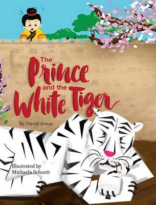 The Prince and the White Tiger (Hardback)