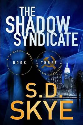 The Shadow Syndicate: (A J.J. McCall Novel) - FBI Spycatcher 3 (Paperback)