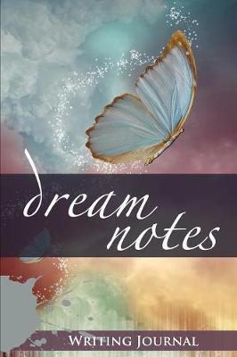 Dream Notes: Writing Journal (Paperback)