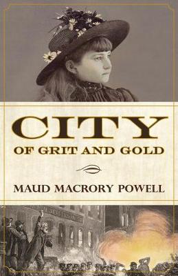 City of Grit and Gold (Paperback)