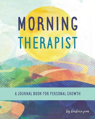 Morning Therapist: A Journal Book for Personal Growth (Paperback)