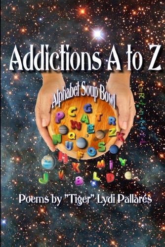 Addictions A to Z: Alphabet Soup Bowl (Paperback)