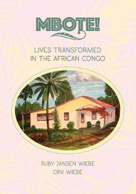 Mbote!: Lives Transformed in the African Congo (Paperback)