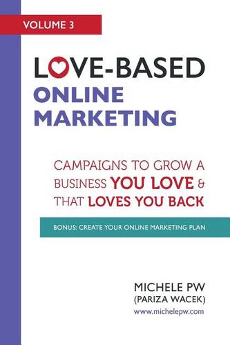 Love Based Online Marketing by Michele Pw Pariza Wacek Waterstones