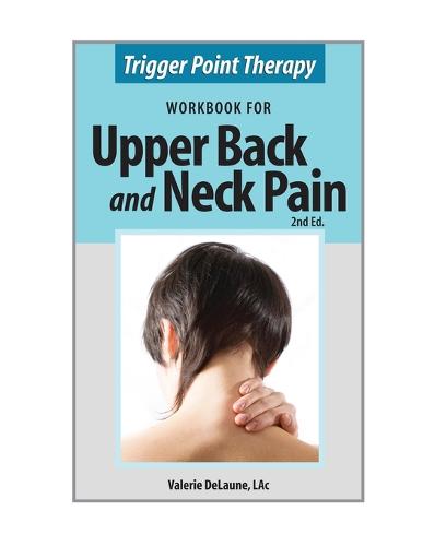 Trigger Stone Book Trigger Point Therapy Workbook for Upper Back and Neck Pain by Valerie ...