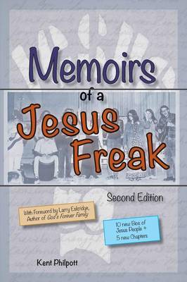 Memoirs of a Jesus Freak, 2nd Edition (Paperback)