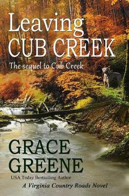 Leaving Cub Creek: A Virginia Country Roads Novel - Cub Creek 2 (Paperback)