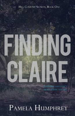 Finding Claire - Hill Country Secrets 1 (Paperback)