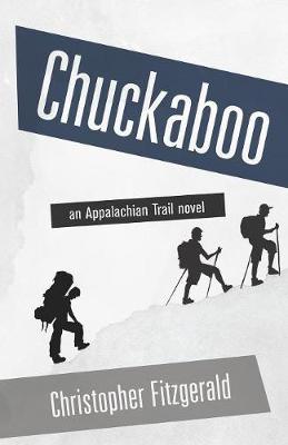 Chuckaboo: an Appalachian Trail novel (Paperback)
