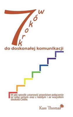 7 Krokow Do Doskonalej Komunikacji - 7 Steps to Flawless Communication (Polish) (Paperback)