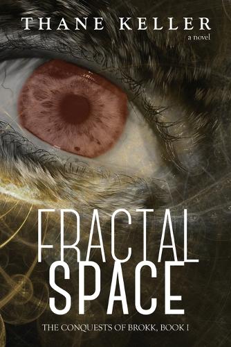 Fractal Space - Conquests of Brokk 1 (Paperback)
