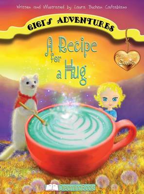 A Recipe for a Hug - Gigi's Adventures (Hardback)