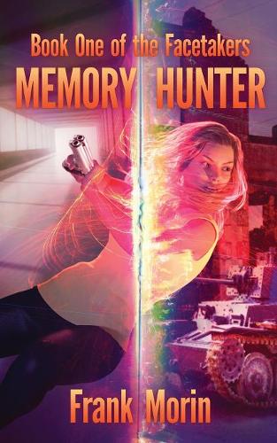 Memory Hunter - Facetakers 1 (Paperback)