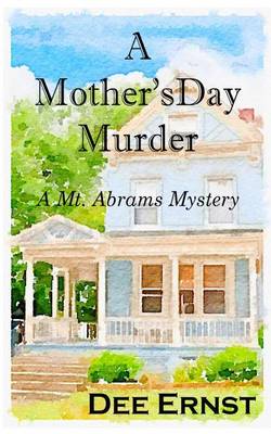 A Mother's Day Murder: A Mt. Abrams Mystery - Mt. Abrams Mystery 1 (Paperback)