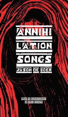 Annihilation Songs: Three Shakespeare Reintegrations (Hardback)