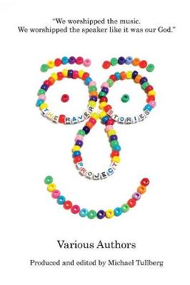 The Raver Stories Project (Paperback)
