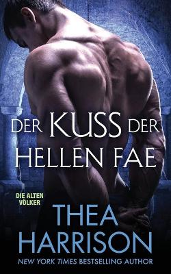 Der Kuss Der Hellen Fae - Die Alten Volker/Elder Races 8 (Paperback)