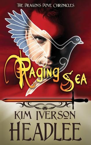 Raging Sea - Dragon's Dove Chronicles 3 (Hardback)