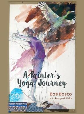 A Painter's Yoga Journey (Hardback)
