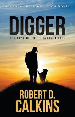 Digger: Sierra and the Case of the Chimera Killer - Seirra the Search Dog (Paperback)
