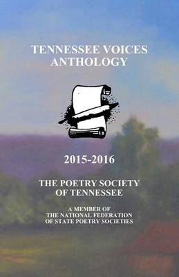 Tennessee Voices Anthology 2015-2016: The Poetry Society of Tennessee (Paperback)