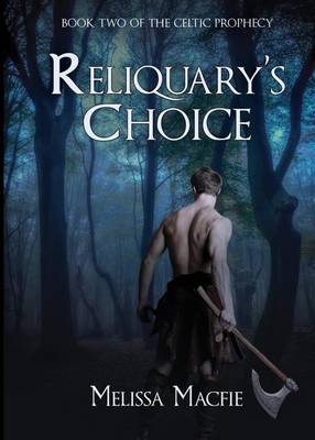 Reliquary's Choice - Celtic Prophecy 2 (Paperback)