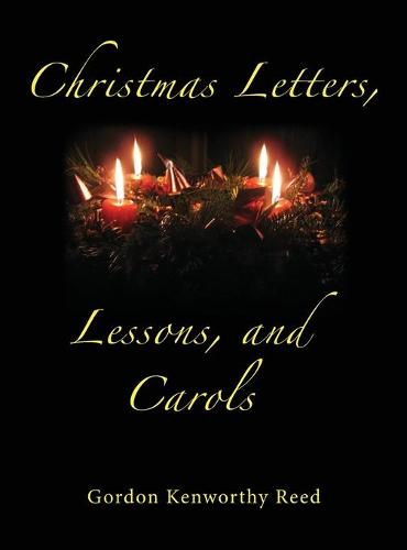 Christmas Letters, Lessons, and Carols (Hardback)