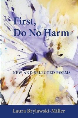 First, Do No Harm (Paperback)