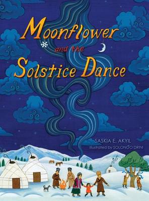 Moonflower and the Solstice Dance (Hardback)