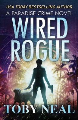 Wired Rogue - Paradise Crime 2 (Paperback)