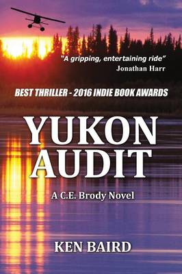 Yukon Audit: A C.E. Brody Novel (Paperback)