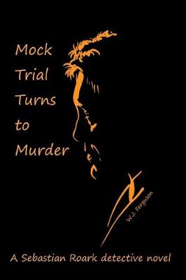 Mock Trial Turns to Murder (Paperback)