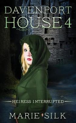 Davenport House 4: Heiress Interrupted - Davenport House 4 (Paperback)