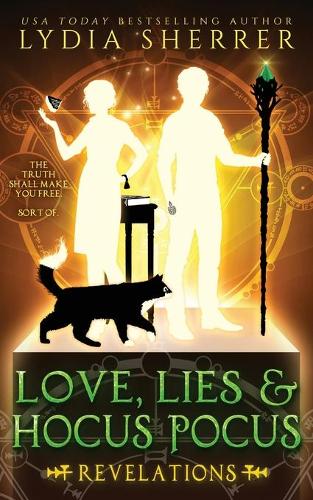 Love, Lies, and Hocus Pocus: Revelations (the Lily Singer Adventures, Book 2) - Lily Singer Adventures 2 (Paperback)