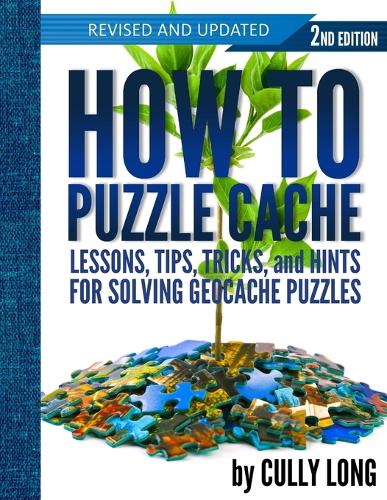 How To Puzzle Cache, Second Edition (Paperback)