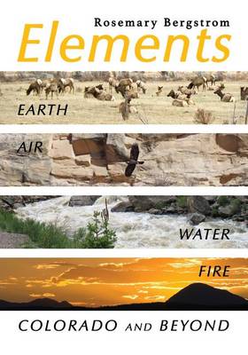 Elements: Earth, Air, Water, Fire, Colorado and Beyond (Paperback)