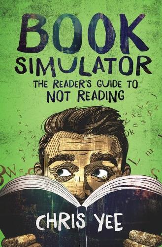 Book Simulator: The Reader's Guide to Not Reading (Paperback)