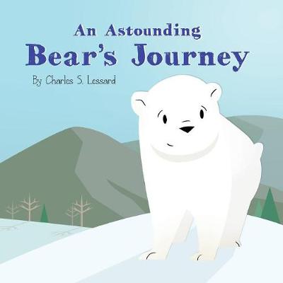 An Astounding Bear's Journey (Paperback)