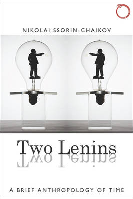 Two Lenins, and a Gift of Modernity - A Brief Anthropology of Time (Paperback)
