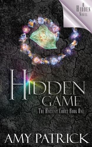 Hidden Game, Book 1 of the Ancient Court Trilogy: A Hidden Novel - Hidden Saga 7 (Paperback)