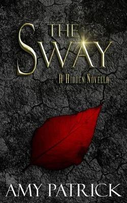 The Sway: A Hidden Saga Companion Novella - Hidden Saga 2.5 (Paperback)