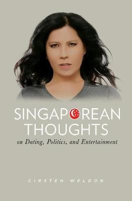 Singaporean Thoughts: On Dating, Politics, and Entertainment (Paperback)