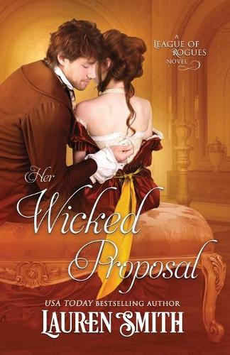 Her Wicked Proposal - League of Rogues 3 (Paperback)