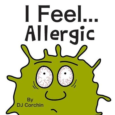 I Feel...Allergic - I Feel... Children's Book (Paperback)