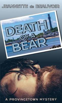 Death of a Bear: A Provincetown Mystery - P'Town Theme Week 1 (Paperback)