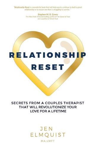 Relationship Reset: Secrets from a Couples Therapist That Will Revolutionize Your Love for a Lifetime (Paperback)