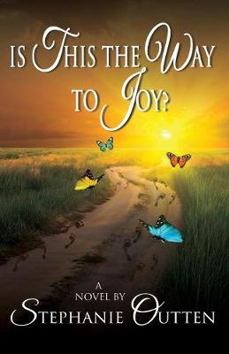 Is This the Way to Joy? (Paperback)